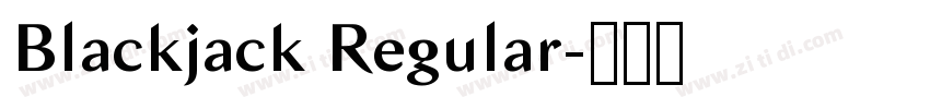 Blackjack Regular字体转换 Blackjack Regular字体转换